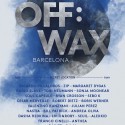 14-15/06/2013 OFF:WAX @ Barcelona (Up and Down Club) 14-15/06/2013 OFF:WAX @ Barcelona (Up and Down Club)